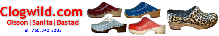 Clogwild of Palm Springs: Swedish and Danish clogs by Sanita, Olsson, Troentorp Bastad, Brakkies.